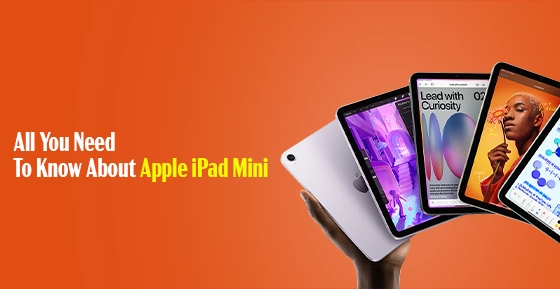 All You Need To Know About Apple iPad Mini